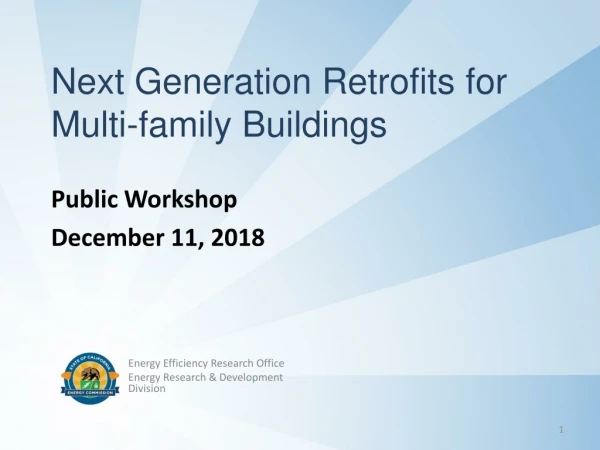 Next Generation Retrofits for Multi-family Buildings