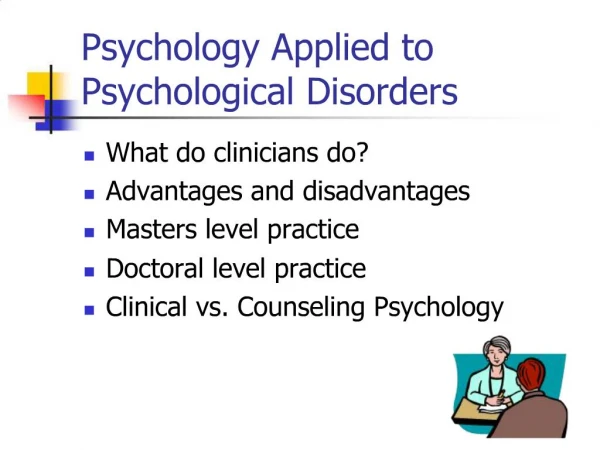 Psychology Applied to Psychological Disorders