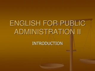 ENGLISH FOR PUBLIC ADMINISTRATION II - slide 1