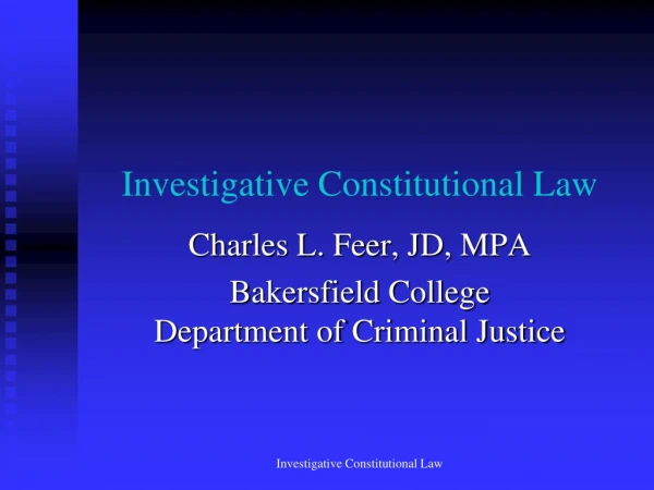 Investigative Constitutional Law