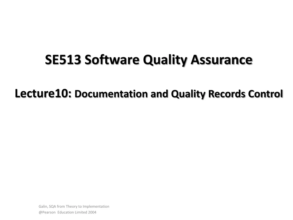 se513 software quality assurance lecture10 documentation and quality records control