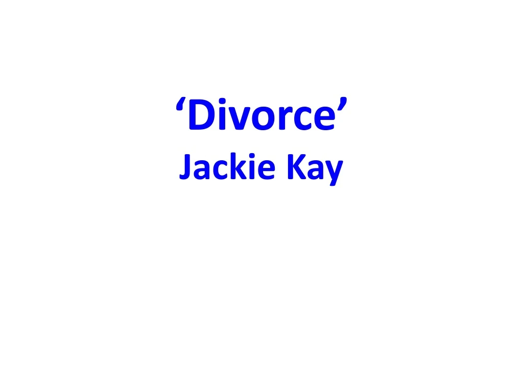divorce jackie kay