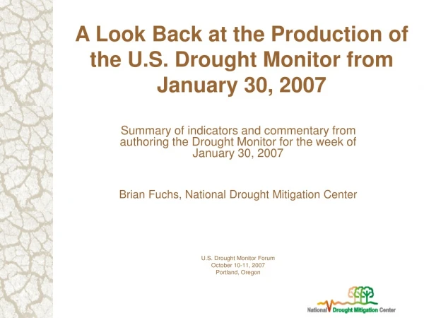 A Look Back at the Production of the U.S. Drought Monitor from January 30, 2007