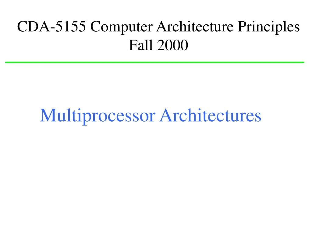 cda 5155 computer architecture principles fall 2000