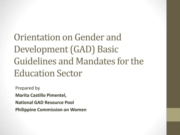 Orientation on Gender and Development (GAD) Basic Guidelines and Mandates for the Education Sector