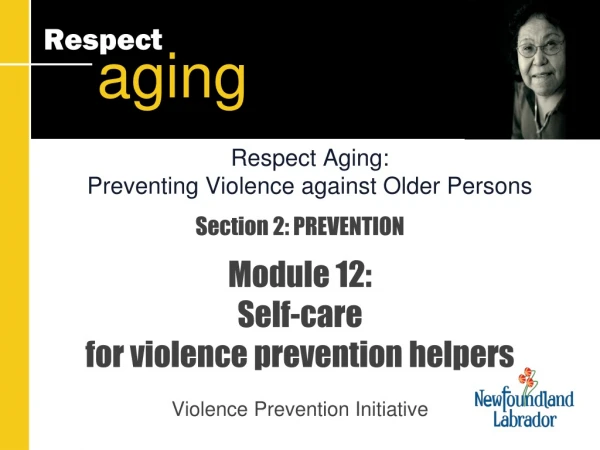 Section 2: PREVENTION Module 12: Self-care for violence prevention helpers