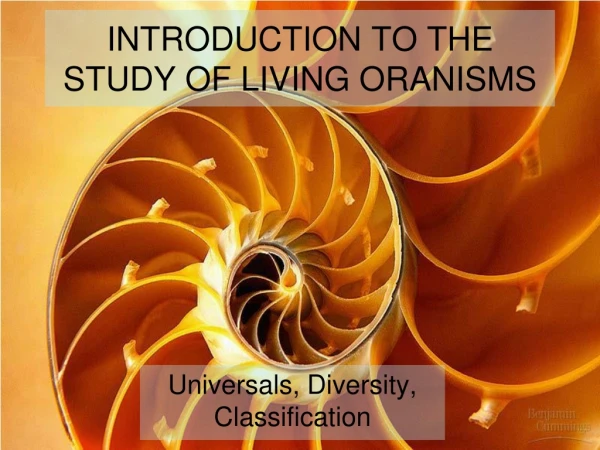 INTRODUCTION TO THE STUDY OF LIVING ORANISMS