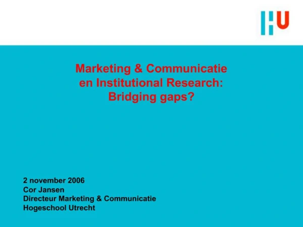 Marketing Communicatie en Institutional Research: Bridging gaps