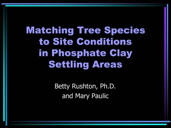 Matching Tree Species to Site Conditions in Phosphate Clay Settling Areas