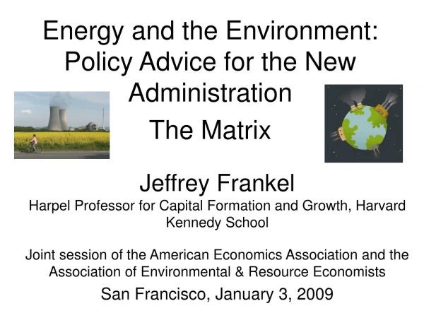 Energy and the Environment: Policy Advice for the New Administration The Matrix