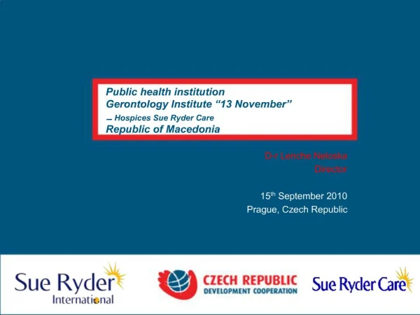 Public health institution Gerontology Institute 13 November Hospices Sue Ryder Care Republic of Macedonia
