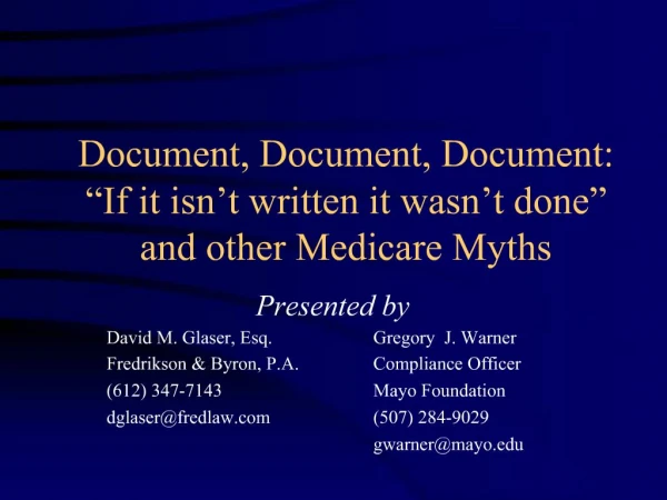 Document, Document, Document: If it isn t written it wasn t done and other Medicare Myths