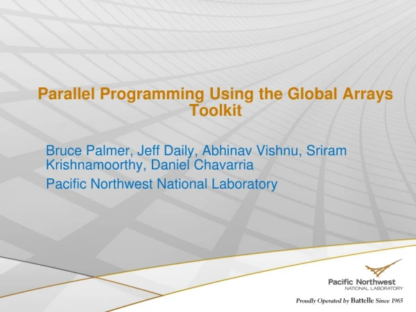 Parallel Programming Using the Global Arrays Toolkit