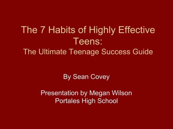 The 7 Habits of Highly Effective Teens: The Ultimate Teenage Success Guide