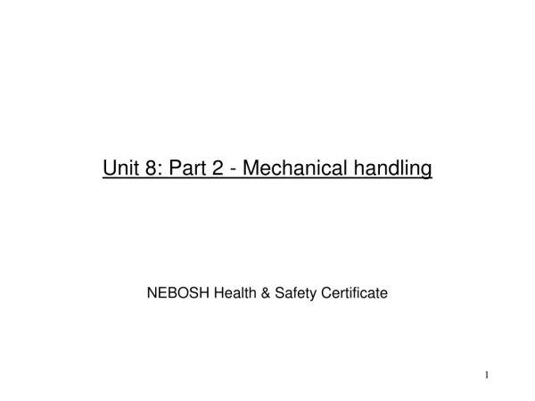Unit 8: Part 2 - Mechanical handling
