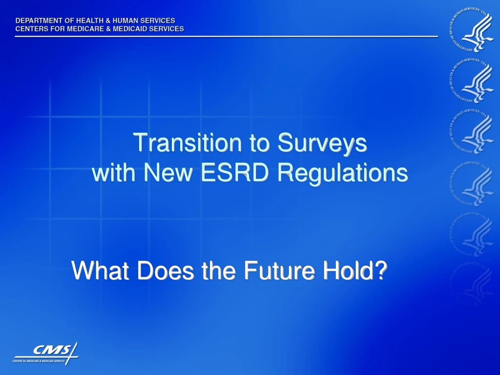 transition to surveys with new esrd regulations