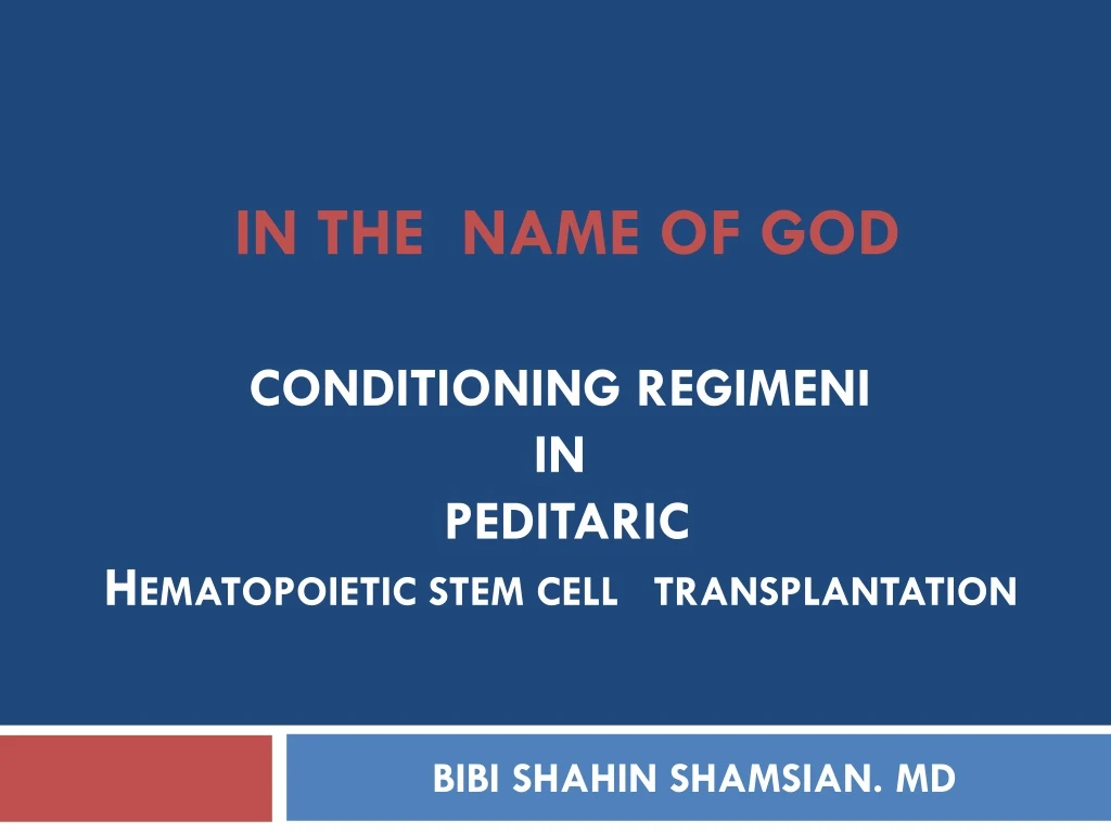 in the name of god conditioning regimeni in peditaric h ematopoietic stem cell transplantation