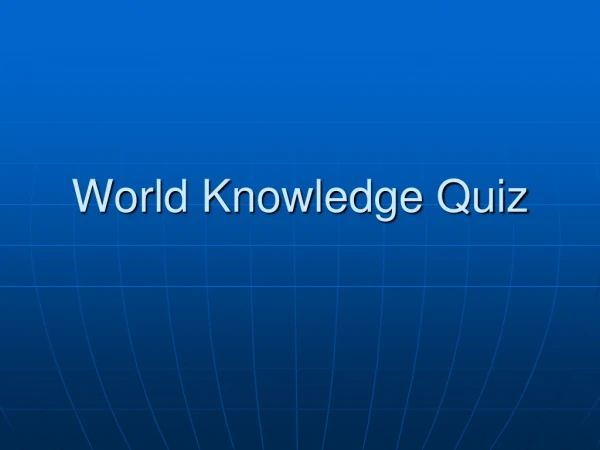 World Knowledge Quiz