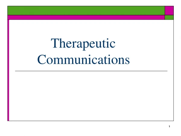 Therapeutic Communications