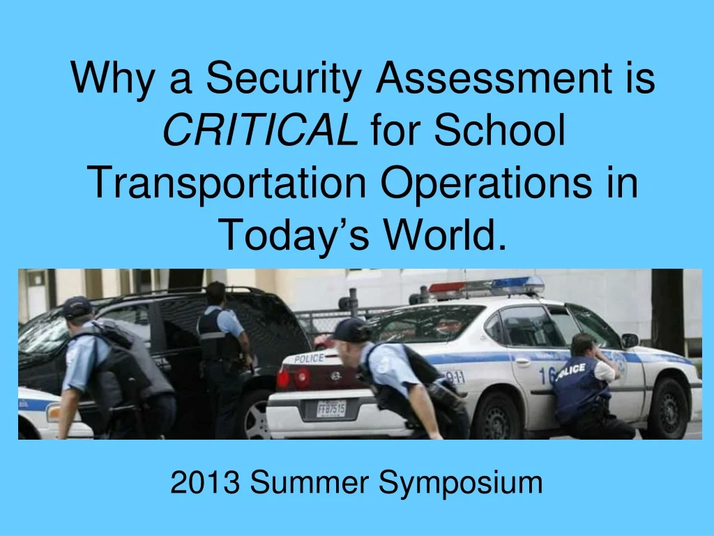 why a security assessment is critical for school transportation operations in today s world