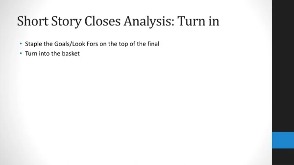 Short Story Closes Analysis: Turn in