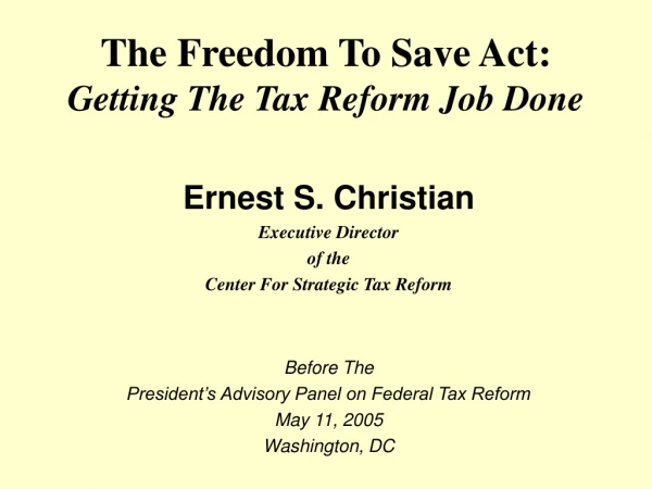 The Freedom To Save Act: Getting The Tax Reform Job Done