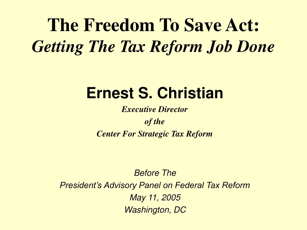 the freedom to save act getting the tax reform job done