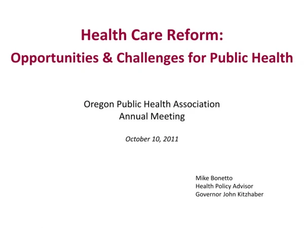 Health Care Reform: Opportunities &amp; Challenges for Public Health