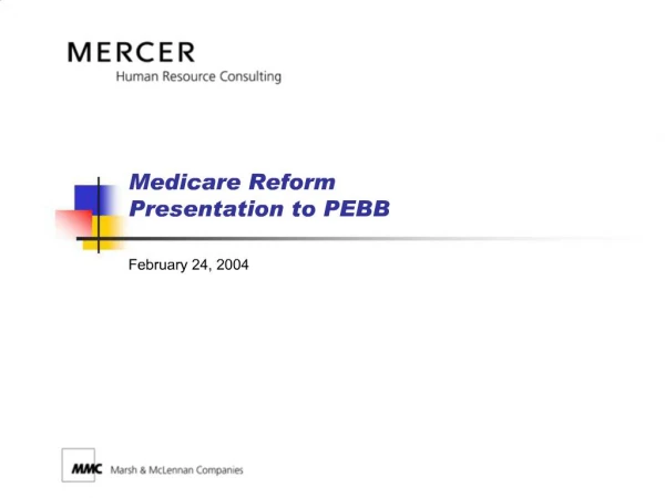 Medicare Reform Presentation to PEBB