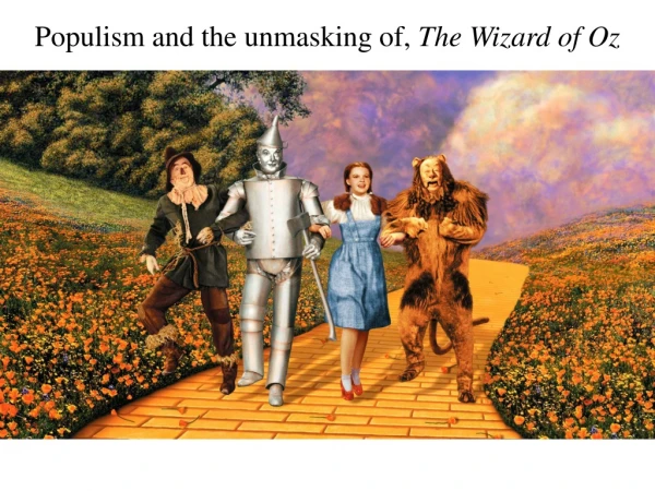 Populism and the unmasking of, The Wizard of Oz