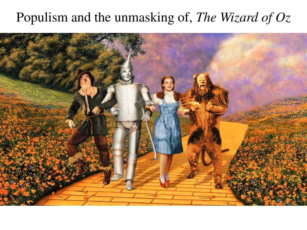 populism and the unmasking of the wizard of oz