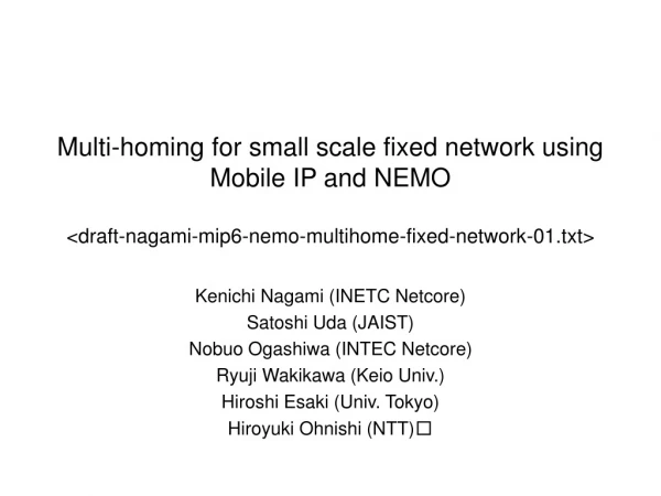 Kenichi Nagami (INETC Netcore) Satoshi Uda (JAIST) Nobuo Ogashiwa (INTEC Netcore)