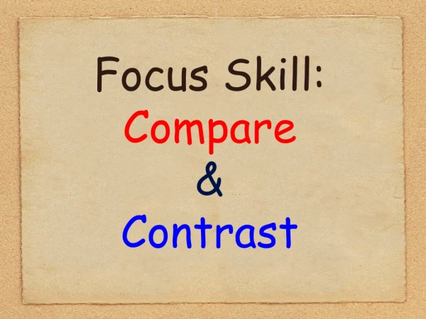 Focus Skill: Compare &amp; Contrast