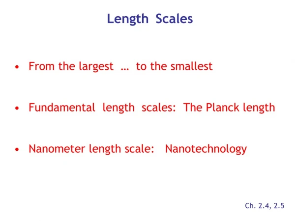From the largest … to the smallest Fundamental length scales: The Planck length