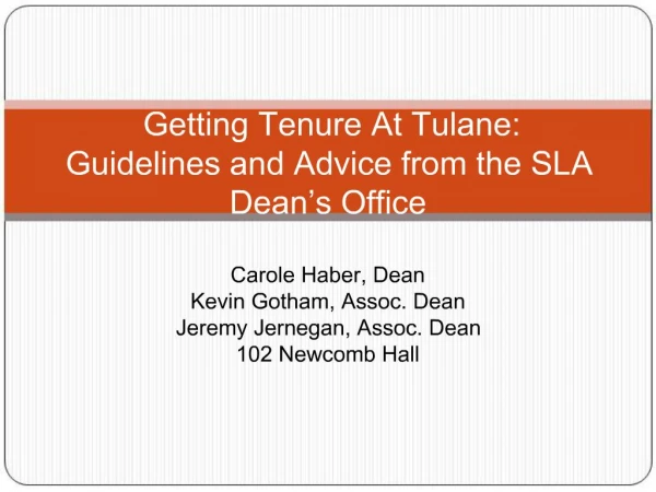 Getting Tenure At Tulane: Guidelines and Advice from the SLA Dean s Office