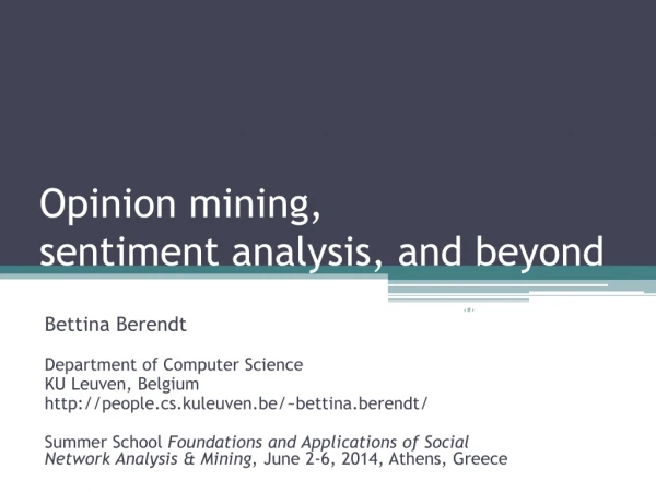 Opinion mining, sentiment analysis, and beyond