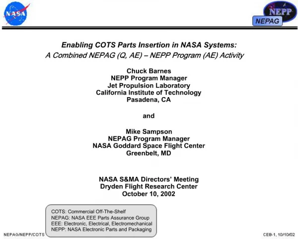 Enabling COTS Parts Insertion in NASA Systems: A Combined NEPAG Q, AE NEPP Program AE Activity