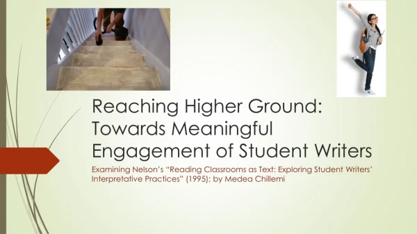 Reaching Higher Ground: Towards Meaningful Engagement of Student Writers