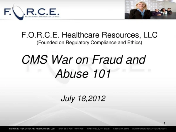 F.O.R.C.E. Healthcare Resources, LLC (Founded on Regulatory Compliance and Ethics)