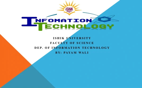 Ishik University Faculty of Science Dep. of Information Technology By: Payam Wali