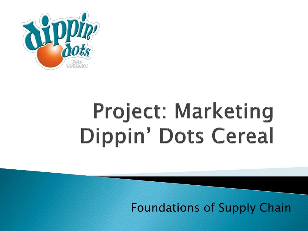 project marketing dippin dots cereal