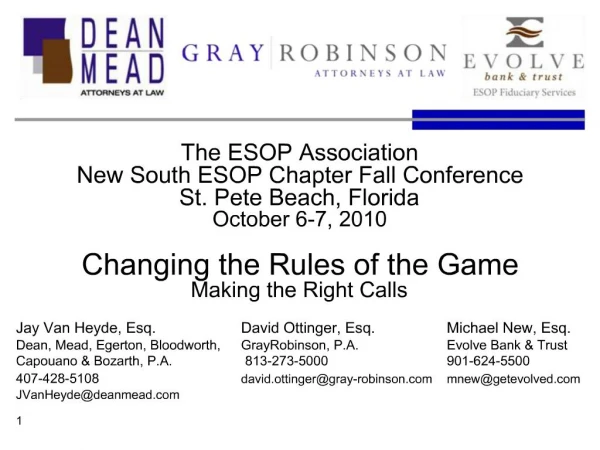 The ESOP Association New South ESOP Chapter Fall Conference St. Pete Beach, Florida October 6-7, 2010 Changing the Rul