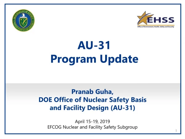 Pranab Guha, DOE Office of Nuclear Safety Basis and Facility Design (AU-31)