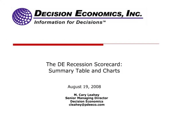 The DE Recession Scorecard: Summary Table and Charts August 19, 2008