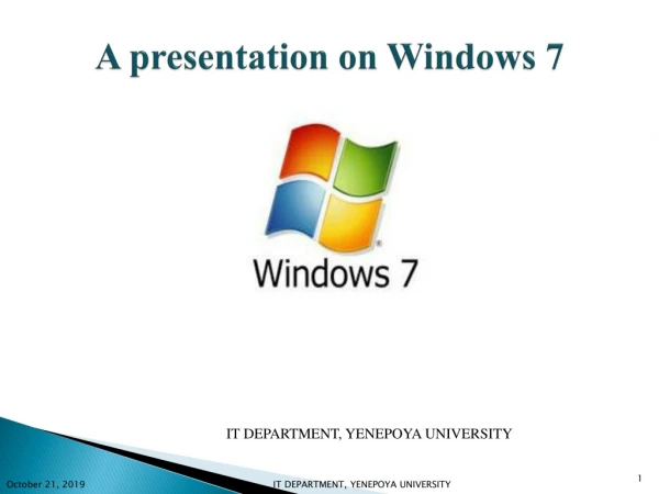 A presentation on Windows 7