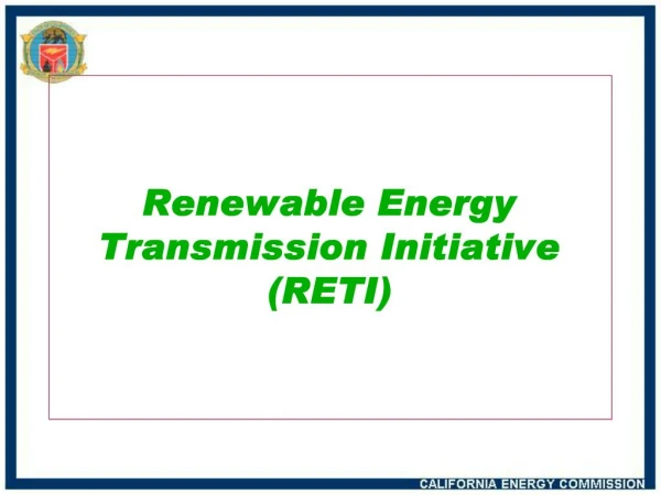 Renewable Energy Transmission Initiative RETI