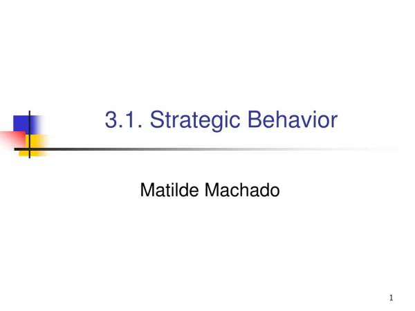 3.1. Strategic Behavior