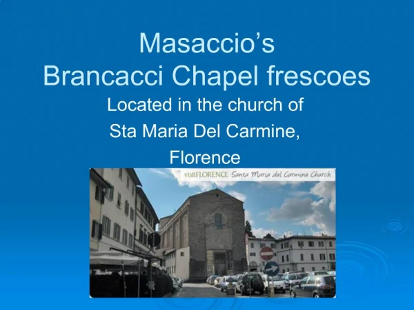 Masaccio s Brancacci Chapel frescoes