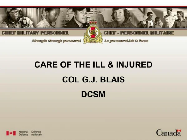 CARE OF THE ILL INJURED COL G.J. BLAIS DCSM