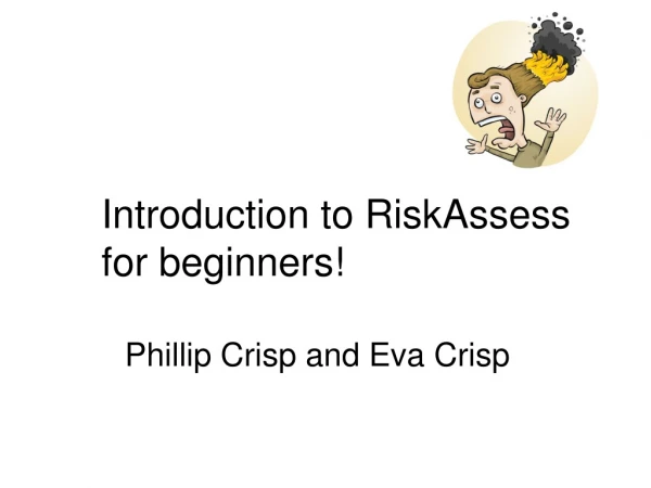 Introduction to RiskAssess for beginners!